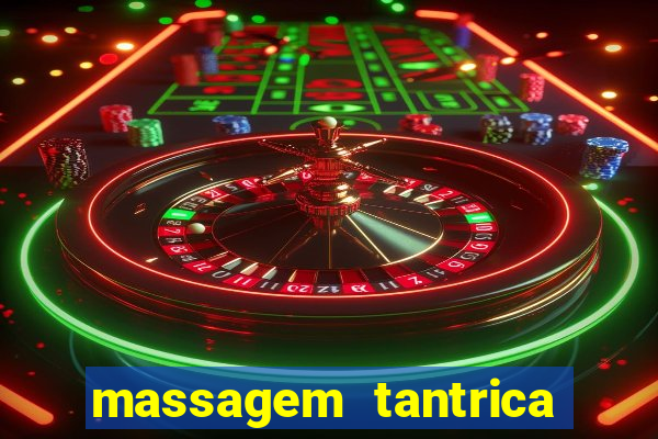 massagem tantrica em porto alegre